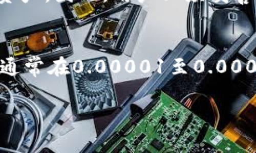 在这里提供关于瑞波币（XRP）钱包的下载信息。瑞波币是一种数字货币，在对其进行交易和存储时，需要使用钱包。市面上有许多瑞波币钱包可供选择，用户可以根据自己的需求下载合适的版本。以下是关于瑞波币钱包下载的详细信息。

什么是瑞波币钱包？
瑞波币钱包是用于存储和管理瑞波币（XRP）的一种工具。与传统的银行账户类似，瑞波币钱包允许用户发送、接收和管理他们的数字资产。根据钱包的类型不同，瑞波币钱包可以是软件钱包、硬件钱包或在线钱包，每种钱包都有其特定的功能和安全性需求。

在哪里可以下载瑞波币钱包？
下载瑞波币钱包的途径有很多，用户可以选择适合自己的钱包类型。以下是一些常见的瑞波币钱包及其下载平台：br
1. **软件钱包**：用户可以访问官方网站进行下载，例如 a href=